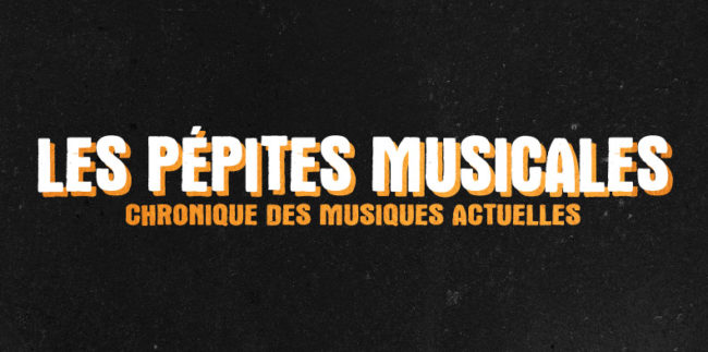 Les pépites musicales